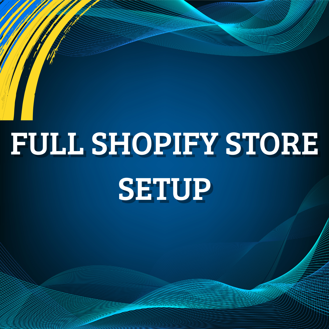 Full Shopify Setup